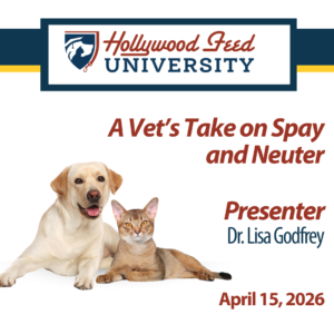 Hollywood Feed University A vets take on spay and neuter. Presenter Dr Lisa Godfrey April 15,2026